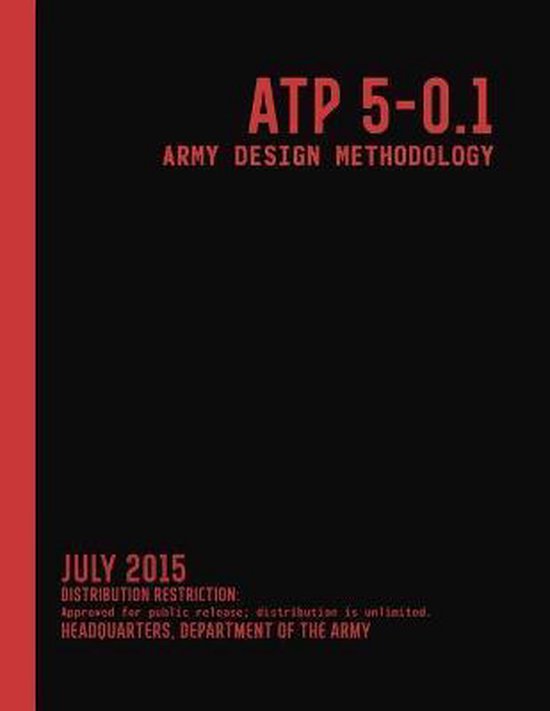 ATP 50.1 Army Design Methodology (July 2015) 9798677121586 Army