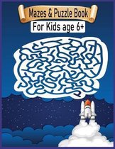 Mazes & Puzzle Book For Kids Age 6+