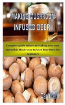 Making Mushroom-Infused Beer