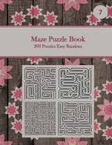 Maze Puzzle Book, 200 Puzzles Easy Random, 7