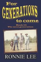 For Generations to come - Book 14 The next generations