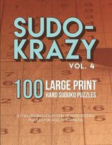 SUDO-KRAZY Vol. 04: 100 Large Print Hard Sudoku Puzzles