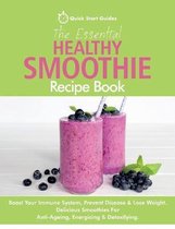 The Essential Healthy Smoothie Recipe Book