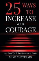 25 Ways to Increase Your Courage