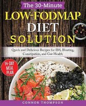 The 30-Minute Low-FODMAP Diet Solution