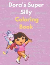 Dora's Super Silly Coloring Book