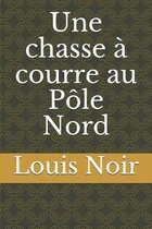 Une chasse a courre au Pole Nord