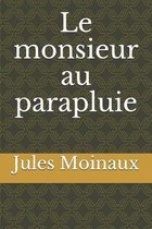 Le monsieur au parapluie