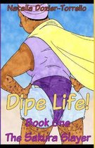 Dipe Life! Book One