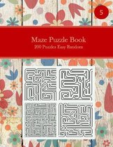 Maze Puzzle Book, 200 Puzzles Easy Random, 5