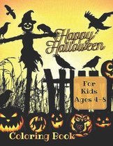 Happy Halloween Coloring Book For Kids Ages 4-8: Halloween Coloring Book For Kids
