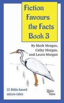 Fiction Favours the Facts- Fiction Favours the Facts - Book 3