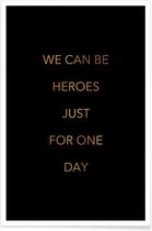 JUNIQE - Poster We Can Be Heroes gouden -13x18 /Goud & Zwart