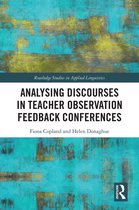 Routledge Studies in Applied Linguistics - Analysing Discourses in Teacher Observation Feedback Conferences
