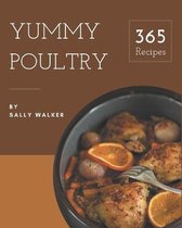365 Yummy Poultry Recipes