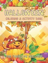 Halloween Coloring and Activity Book For Toddlers and Kids: Children Coloring Workbooks for Kids