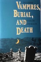 Vampires, Burial, and Death