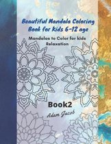 Beautiful Mandala Coloring Book for Kids 6-12 age