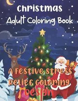 Christmas Adult Coloring Book A Festive Stress Relief Coloring Design