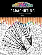 Parachuting: AN ADULT COLORING BOOK