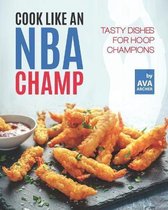 Cook Like an NBA Champ