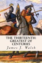 The Thirteenth: Greatest of Centuries