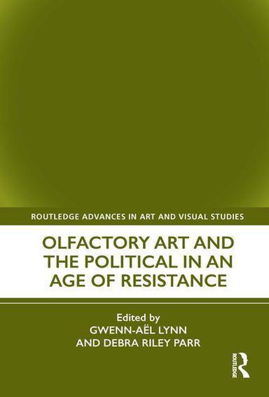 Routledge Advances in Art and Visual Studies - Olfactory Art ... - cover