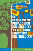 El pensamiento pedagógico del siglo XX y la acción educativa del siglo XXI