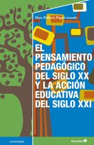 Universidad - El pensamiento pedagógico del siglo XX y la acción educativa del siglo XXI