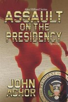 Assault on the Presidency