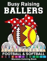 Busy Raising Ballers Football And Softball Mandala Coloring Book