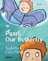 Pearl 3 - Pearl, Our Butterfly