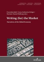 Literatur – Kultur – Oekonomie / Literature – Culture – Economy 4 - Writing (for) the Market