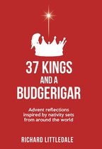 37 Kings and a Budgerigar