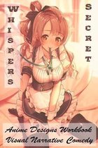 Whispers Secret - Anime Designs Workbook - Visual Narrative Comedy