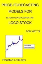 Price-Forecasting Models for El Pollo Loco Holdings, Inc. LOCO Stock