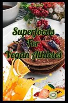 Superfoods For Vegan Athletes