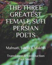 The Three Greatest Female Sufi Persian Poets