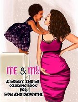 Me and My Mommy and Me Coloring Book for Mom & Daughter