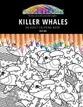 Killer Whales: AN ADULT COLORING BOOK