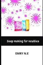 Soap Making for Newbies