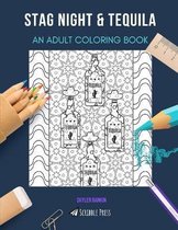 Stag Night & Tequila: AN ADULT COLORING BOOK