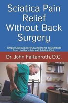 Sciatica Pain Relief Without Back Surgery