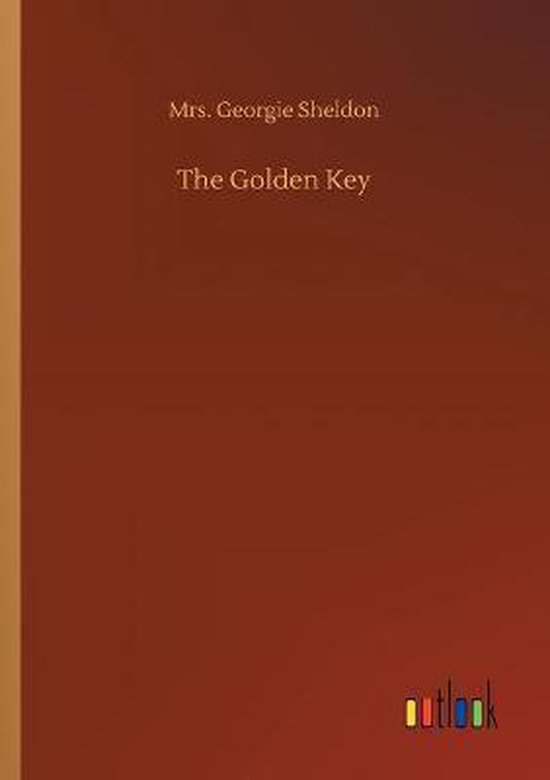 The Golden Key, Georgie Sheldon | 9783752431353 | Livres | bol
