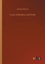 Lives of Boulton and Watt