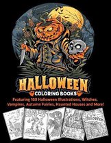 Halloween Coloring Books Featuring 100 Halloween Illustrations, Witches, Vampires, Autumn Fairies, Haunted Houses and More!