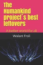 The Humankind projects best leftovers