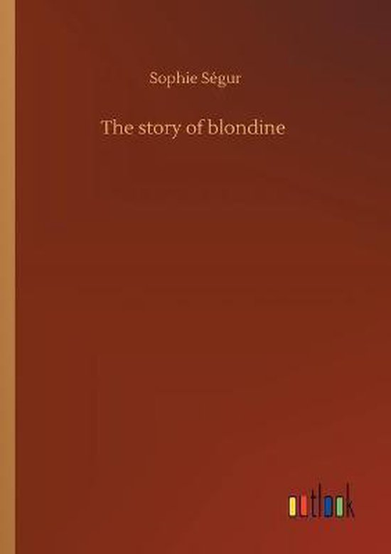 The story of blondine