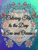 Coloring Trip to the Deep Sea and Oceans