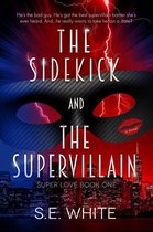 Super Love 1 - The Sidekick and The Supervillain
